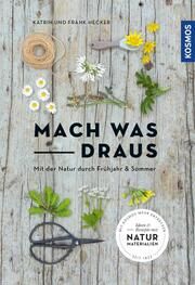 Mach was draus Hecker, Katrin/Hecker, Frank 9783440171059