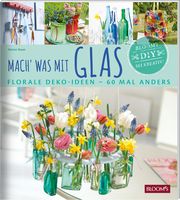 Mach' was mit Glas Bauer, Marion 9783945429396