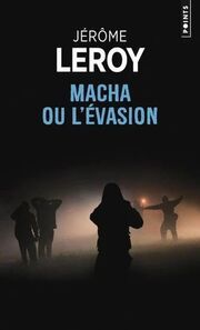 Macha ou l'évasion Leroy, Jérôme 9782757898352