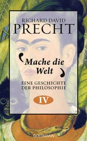 Mache die Welt Precht, Richard David 9783442315444