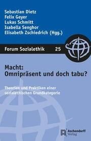 Macht: Omnipräsent und doch tabu? Sebastian Dietz/Felix Geyer/Lukas Schmitt u a 9783402106600