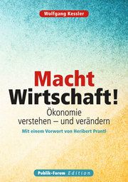 Macht Wirtschaft! Kessler, Wolfgang 9783880953406