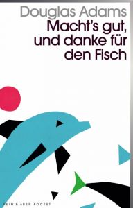 Macht's gut und danke für den Fisch Adams, Douglas 9783036959573