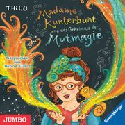 Madame Kunterbunt 1 - und das Geheimnis der Mutmagie THiLO 9783833744433