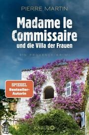 Madame le Commissaire und die Villa der Frauen Martin, Pierre 9783426526743