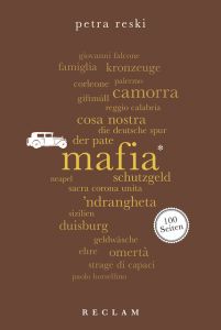 Mafia. 100 Seiten Reski, Petra 9783150205259