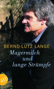Magermilch und lange Strümpfe Lange, Bernd-Lutz 9783746615240