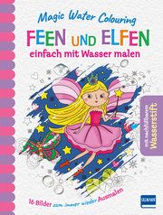 Magic Water Colouring - Feen und Elfen Copper, Jenny 9783741525797