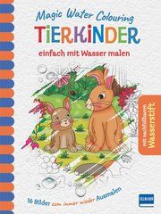 Magic Water Colouring - Tierkinder  9783741526541