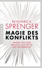 Magie des Konflikts Sprenger, Reinhard K 9783570554555