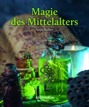 Magie des Mittelalters Stiller, Anja 9783955404093