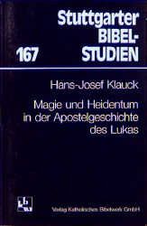 Magie und Heidentum in der Apostelgeschichte des Lukas Klauck, Hans J 9783460046719