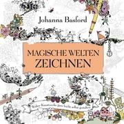 Magische Welten zeichnen Basford, Johanna 9783747401453