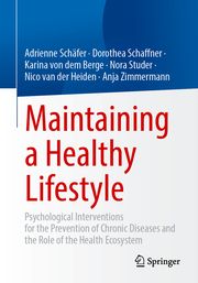 Maintaining a Healthy Lifestyle Schäfer, Adrienne/Schaffner, Dorothea/von dem Berge, Karina et al 9783662694596