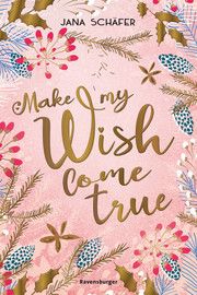 Make My Wish Come True Schäfer, Jana 9783473586042