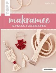 Makramee Schmuck & Accessoires Kirsch, Josephine 9783772443848