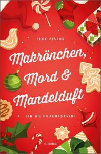 Makrönchen, Mord & Mandelduft Pistor, Elke 9783740802035