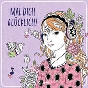 Mal dich glücklich! Isabelle Metzen 9783743213050