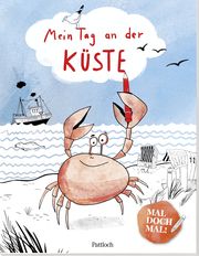 Mal doch mal! - Mein Tag an der Küste Marion Goedelt 9783629008954