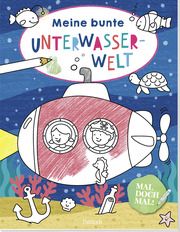 Mal doch mal! - Meine bunte Unterwasserwelt Lena Maria Bellermann 9783629010704