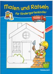 Malen und Rätseln für Kindergartenkinder. Baustelle Stefan Lohr 9783788644727