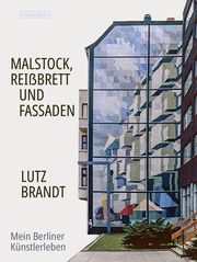 Malstock, Reißbrett und Fassaden Brandt, Lutz 9783355019279