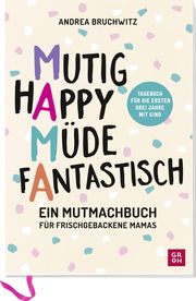 Mama - Mutig, happy, müde, fantastisch Bruchwitz, Andrea 4036442009741