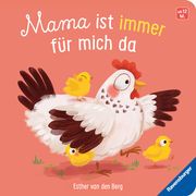 Mama ist immer für mich da: Ein liebevolles Pappbilderbuch über die starke Bindung zwischen Mutter und Kind van den Berg, Esther 9783473421046