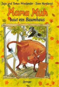 Mama Muh baut ein Baumhaus Wieslander, Jujja/Wieslander, Tomas 9783789173059