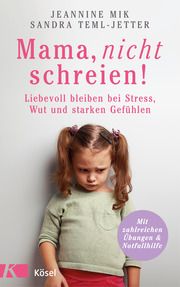 Mama, nicht schreien! Mik, Jeannine/Teml-Wall, Sandra 9783466311132