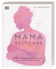 Mama Selfcare Boyd, Caroline (Dr.) 9783831045518