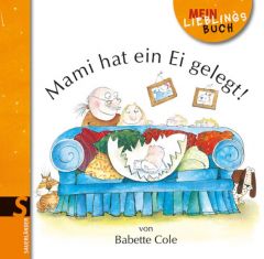 Mami hat ein Ei gelegt! Cole, Babette 9783737360203