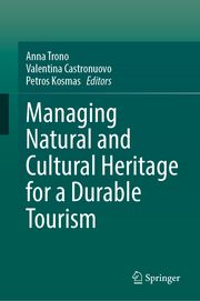 Managing Natural and Cultural Heritage for a Durable Tourism Anna Trono/Valentina Castronuovo/Petros Kosmas 9783031520402