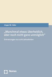 'Manchmal etwas überheblich, aber noch nicht ganz unmöglich' Falter, Jürgen W 9783756006823