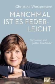 Manchmal ist es federleicht Westermann, Christine 9783462053371