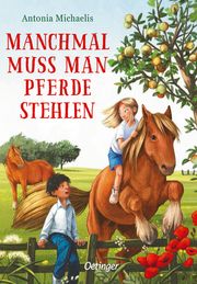 Manchmal muss man Pferde stehlen Michaelis, Antonia 9783751200288