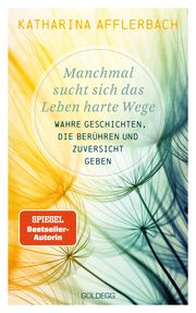 Manchmal sucht sich das Leben harte Wege Afflerbach, Katharina 9783990602393