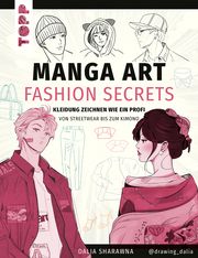 Manga Art Fashion Secrets Sharawna, Dalia 9783735880864