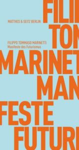 Manifeste des Futurismus Marinetti, Filippo Tommaso 9783957572820