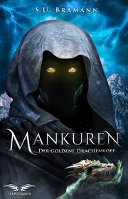 Mankuren - Der goldene Drachenkopf Bramann, S U 9783946127604