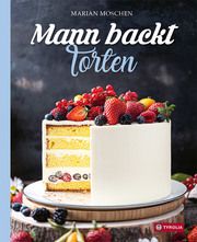 Mann backt Torten Moschen, Marian 9783702239800