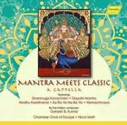Mantra Meets Classic Matt, Nicol/Chamber Choir of Europe 0881488160420