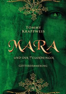 Mara und der Feuerbringer - Götterdämmerung Krappweis, Tommy 9783946425731