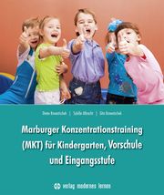 Marburger Konzentrationstraining (MKT) für Kindergarten, Vorschule und Eingangsstufe Krowatschek, Dieter/Albrecht, Sybille/Krowatschek, Gita 9783808009628