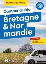 MARCO POLO Camper Guide Bretagne & Normandie Johnen, Ralf 9783829731935