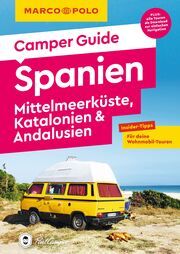 MARCO POLO Camper Guide Spanien, Mittelmeerküste, Katalonien & Andalusien Marot, Jan 9783575019325