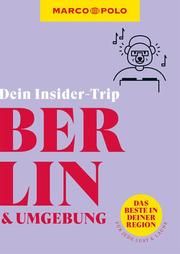 MARCO POLO Dein Insider-Trip Berlin & Umgebung Miethig, Martina 9783829747738