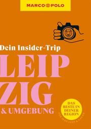 MARCO POLO Dein Insider-Trip Leipzig & Umgebung Kasten, Kristin 9783829747714