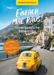 MARCO POLO Einfach mal raus! Unvergessliche Italientrips  9783575020772