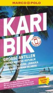 MARCO POLO Karibik, Große Antillen, Dominikanische Republik, Puerto Rico, Kuba, Jamaika, Bahamas, Cayman Islands Froese, Gesine/Teuschl, Karl/Tonollo, Irmeli 9783829731362